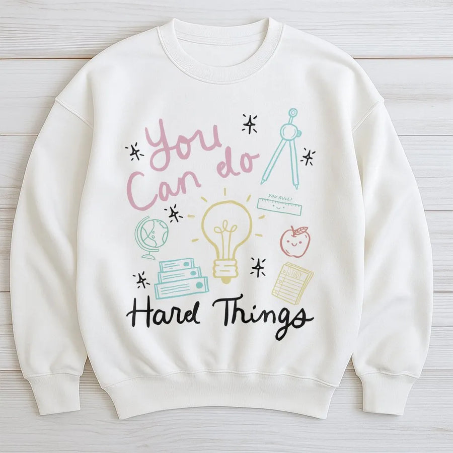 Motivational Testing Day Sweatshirt | You Can Do Hard Things Quote | Soft Cotton Tee | Gift for Teacher & Student
