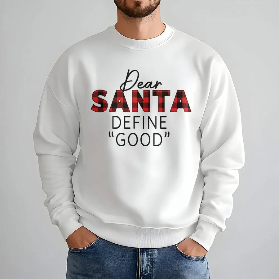 Dear Santa Define Good Sweatshirt | Buffalo Plaid Christmas Quote | Premium Cotton Blend | Funny Holiday Gift for Women and Men