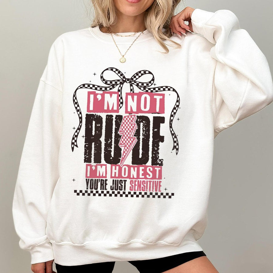 I'm Not Rude I'm Honest Sweatshirt | Snarky Sarcastic Quote Graphic | Cotton-Blend Cozy Apparel | Funny Gift For Her Sassy Attitude