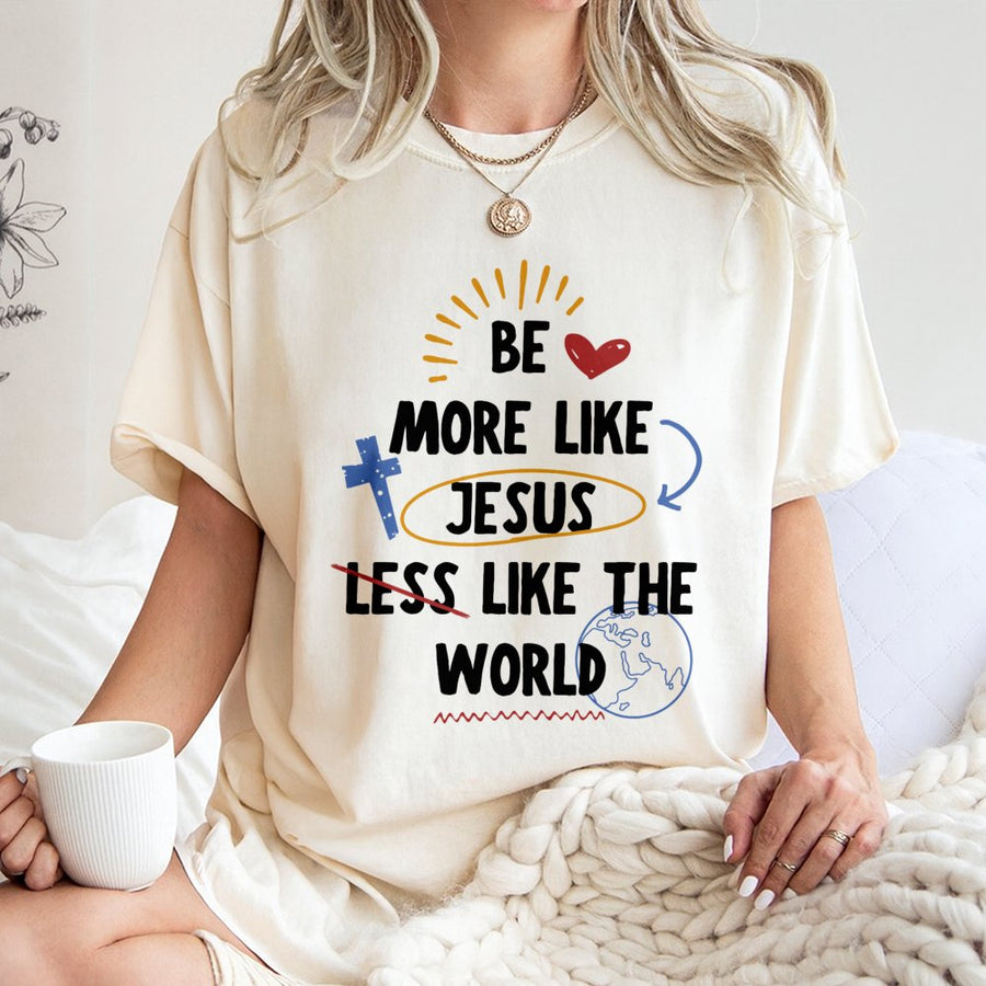 Be More Like Jesus T-Shirt | Christian Graphic Faith Design | Soft 100% Cotton Premium Tee | Religious Gift for Men and Women