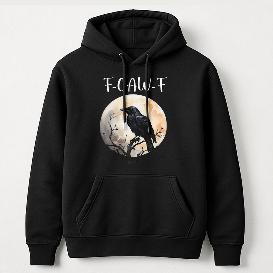 F-Caw-F Crow Hoodie | Sarcastic Funny Bird Graphic | Premium Cotton Blend Unisex Pullover | Edgy Gift for Humor Lovers