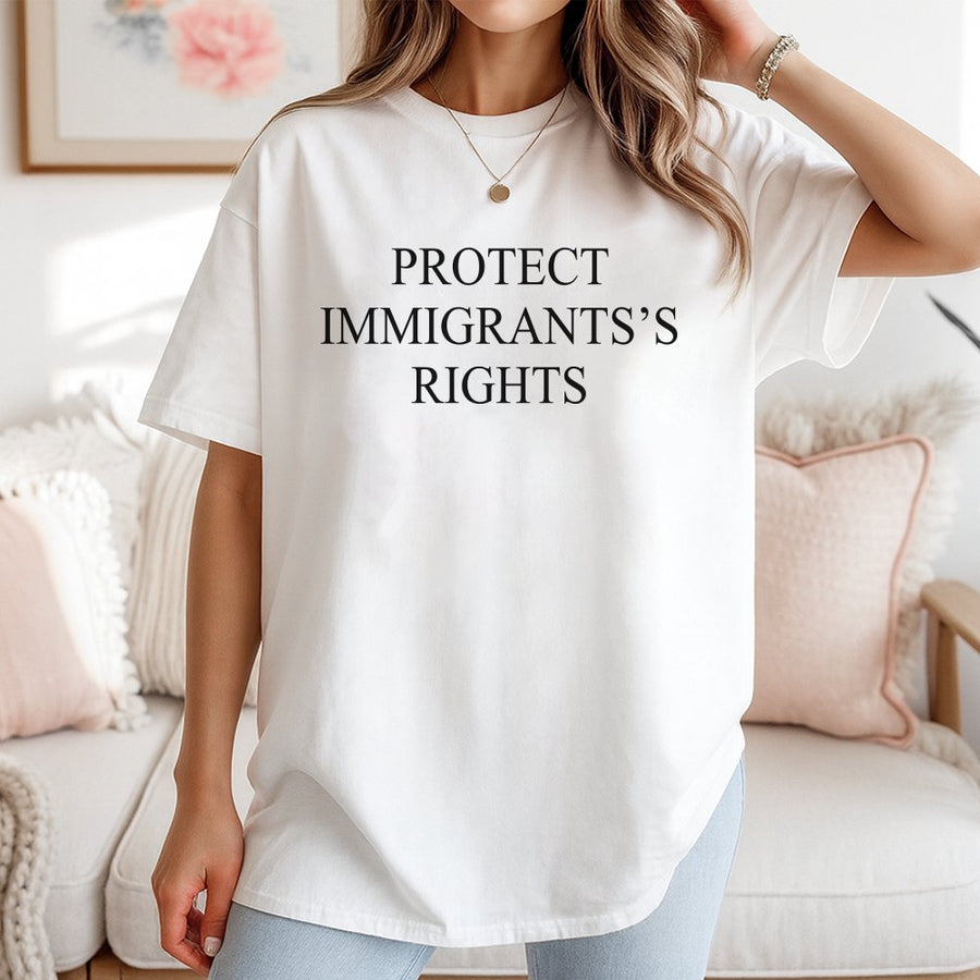 Protect Immigrants' Rights T-Shirt | Social Justice Activism Graphic Tee | Premium 100% Cotton Apparel | Inclusive Gift for Adults