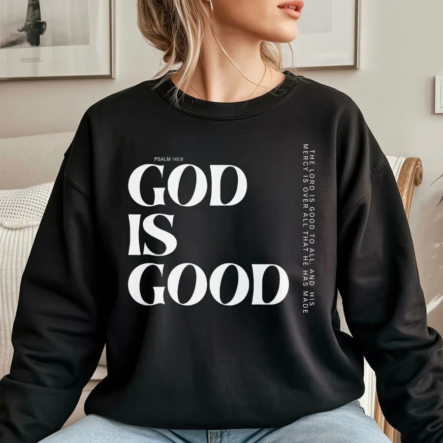 God Is Good Sweatshirt | Minimalist Bible Verse Psalm 145:9 | Premium Unisex Christian Apparel | Religious Gift for Men and Women
