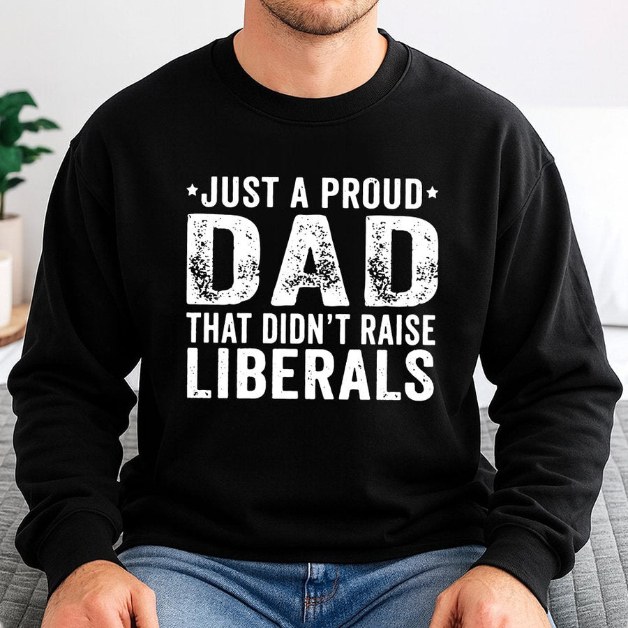 Proud Dad Sweatshirt | Conservative Graphic Print | Premium Cotton Blend Crewneck | Funny Father's Day 2026 Gift for Republican Dad