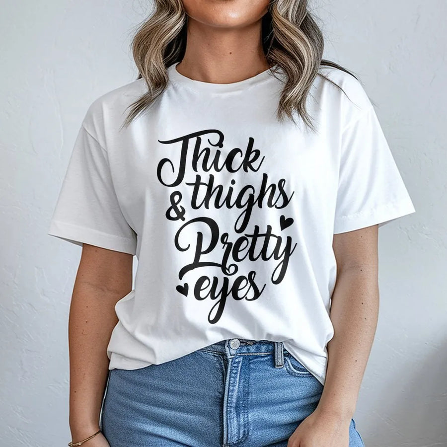 Thick Thighs Pretty Eyes T-Shirt | Trendy Graphic Lettering Aesthetic | Premium Soft Cotton Blend | Confident Body Positive Gift for Her