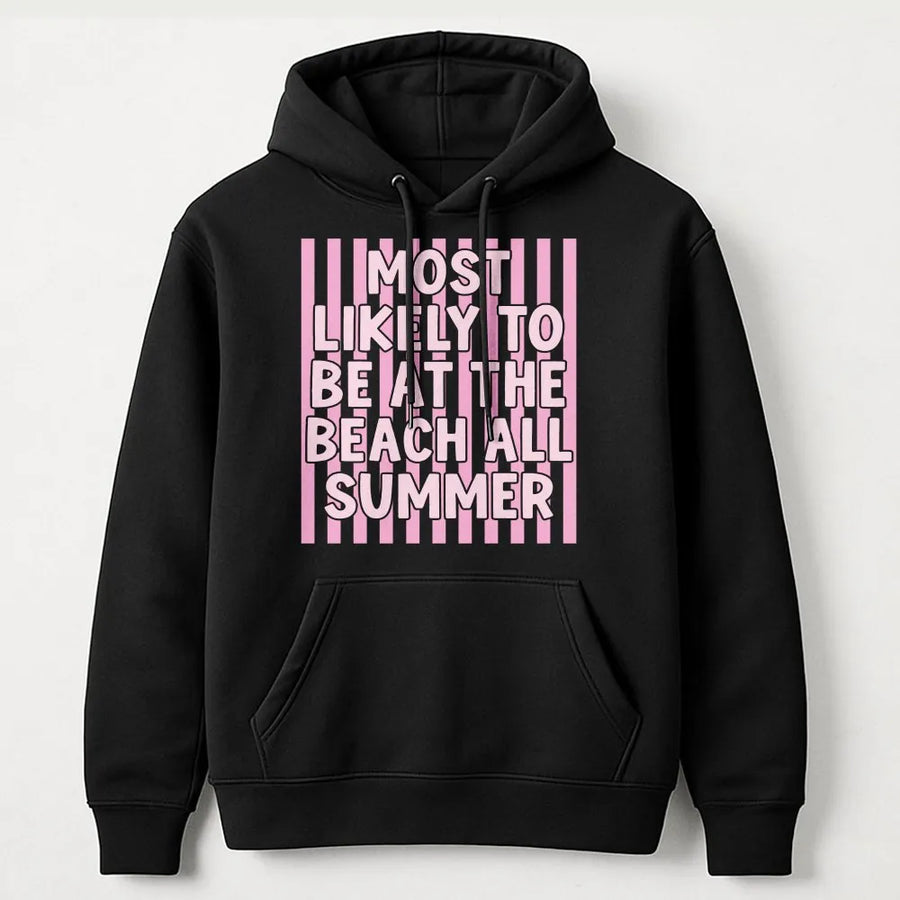Summer Beach Hoodie | Most Likely To Be At The Beach All Summer | Premium Cotton Blend | Funny Vacation Gift for Women