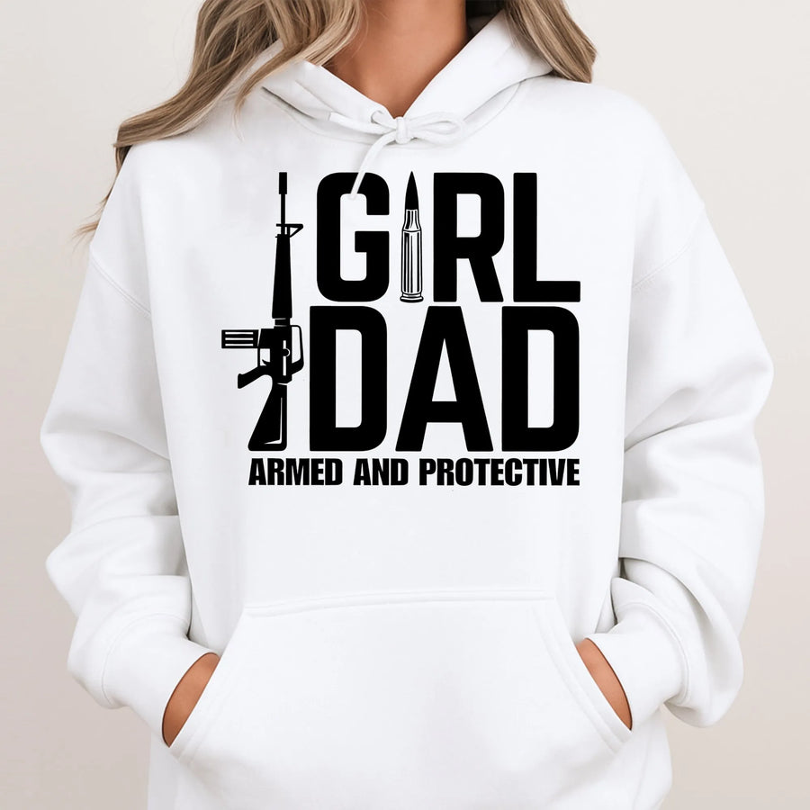 Girl Dad Hoodie | Armed and Protective Graphic | Premium Cotton Blend | Funny Father's Day 2026 Gift for Dad from Daughter