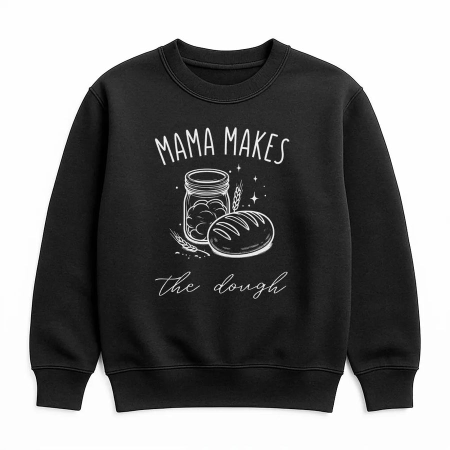 Sourdough Baker Sweatshirt | Funny 'Mama Makes The Dough' Graphic | Premium Cotton Blend Pullover | Gift for Mom Who Bakes