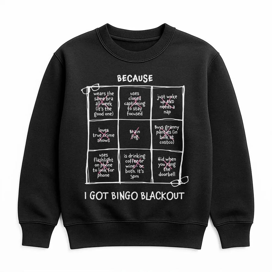 Bingo Blackout Sweatshirt | Funny Relatable Adult Humor Graphic | Premium Cotton Blend | Gift For Tired Moms Or Introverts