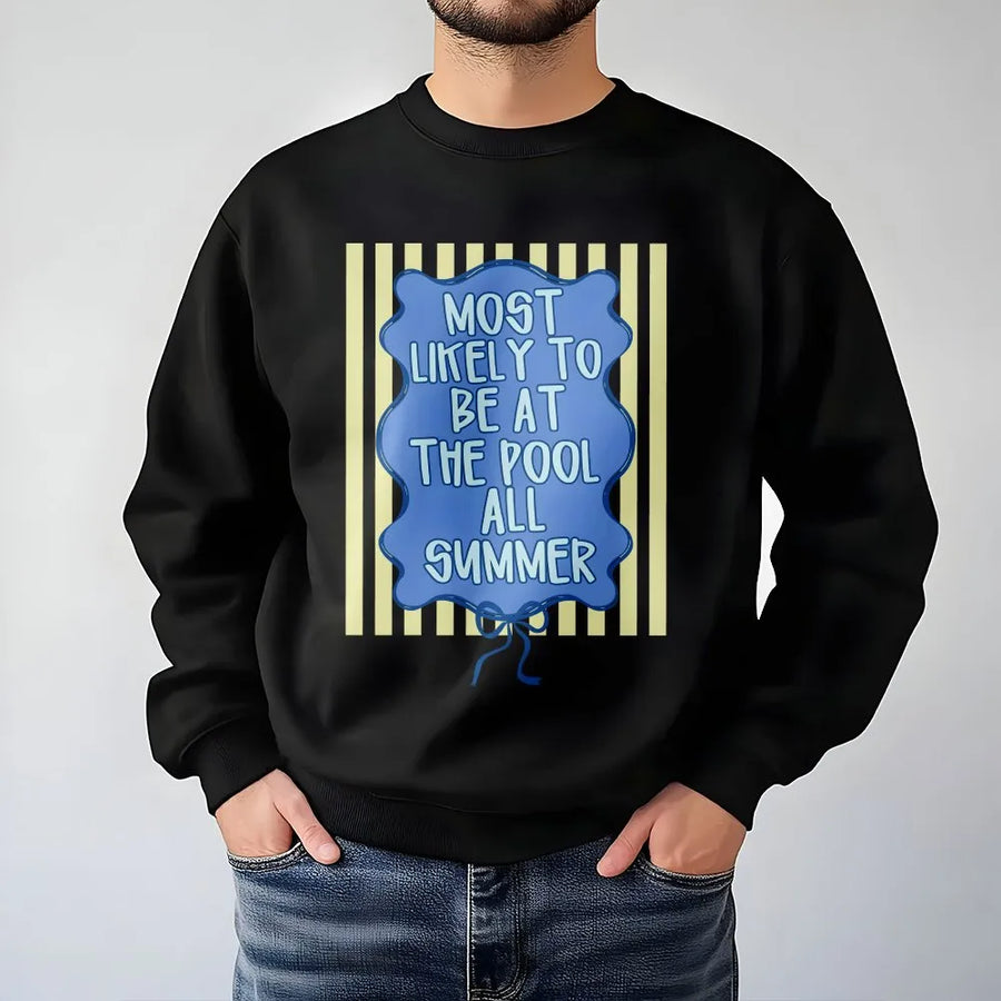 Most Likely To Be At The Pool Sweatshirt | Funny Summer Saying Crewneck | Cozy Cotton Blend | Summer Vacation Gift for Women
