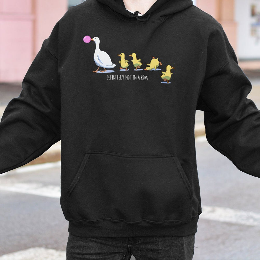 Definitely Not In A Row Duck Hoodie | Funny Silly Goose Graphic Print | Premium Cotton-Blend Pullover | Unique Gift For Animal Lovers And Mom
