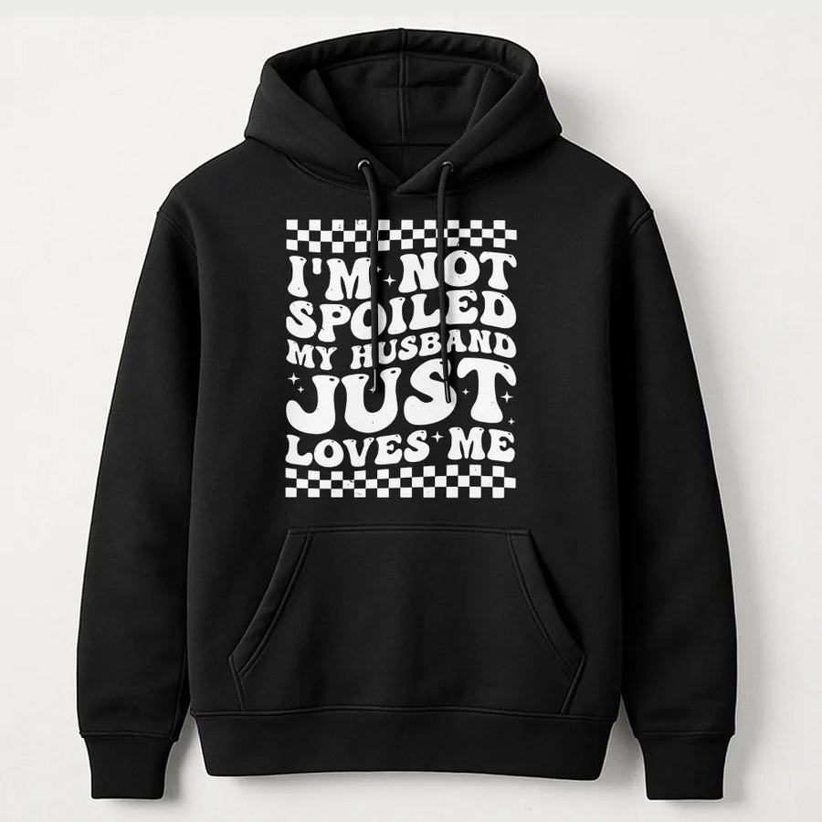 Funny Wife Hoodie | Retro 'I'm Not Spoiled' Graphic Crewneck | Soft Cotton Blend | Premium Anniversary Gift for Her