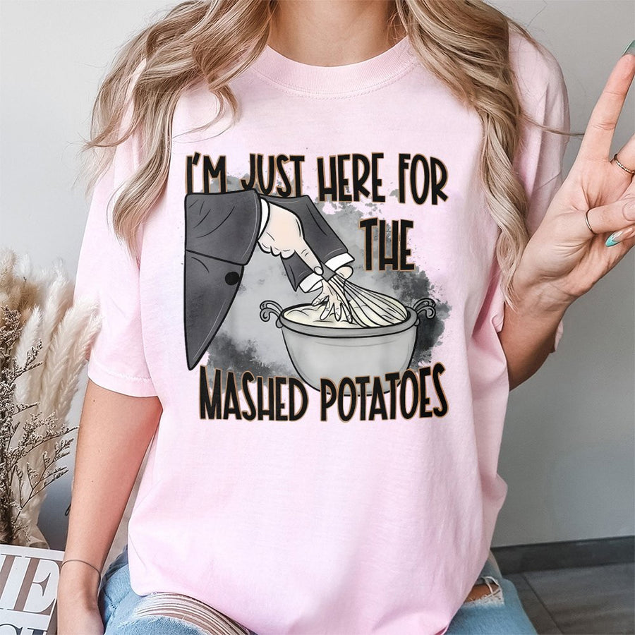 I'm Just Here For The Mashed Potatoes T-Shirt | Funny Thanksgiving Dinner Graphic Tee | Premium 100% Cotton | Thanksgiving Gift For Foodies