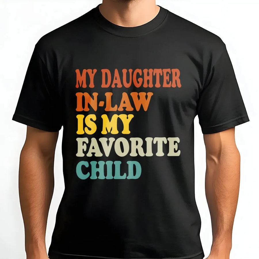My Daughter In Law Is My Favorite Child T-Shirt | Retro 70s Typography Graphic | Soft Premium Cotton Tee | Funny Gift For Mother-In-Law