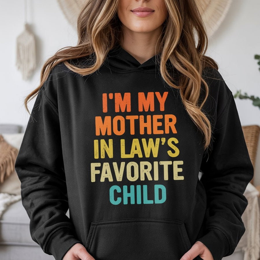 I'm My Mother In Law's Favorite Child Hoodie | Retro Typography Funny Slogan | Soft Cotton-Poly Blend | Perfect Gift for Daughter-in-law or Son-in-law