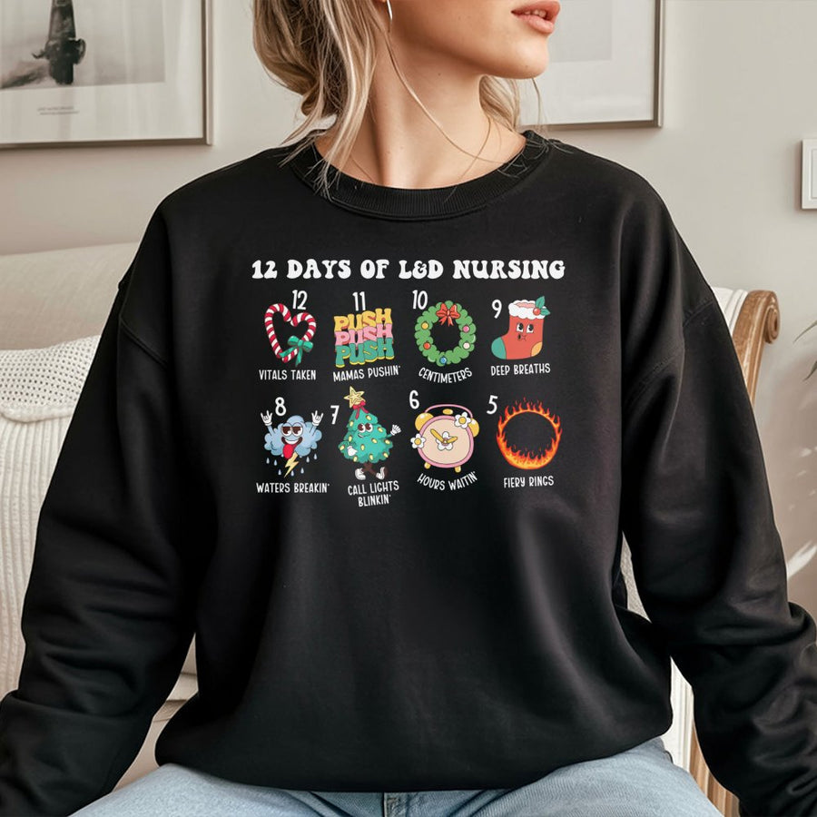 12 Days of L&D Nursing Sweatshirt | Funny Labor and Delivery Nurse Xmas Shirt | Soft Cotton Blend Graphic Pullover | Holiday Gift for OB Nurse