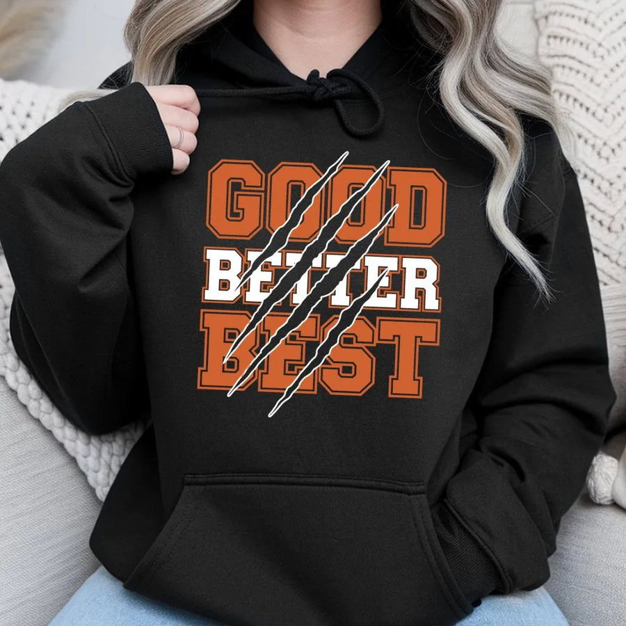 Good Better Best Hoodie | Claw Mark Motivational Graphic | Premium Cotton Blend Fleece | Sports Fan Game Day Gift for Men and Women