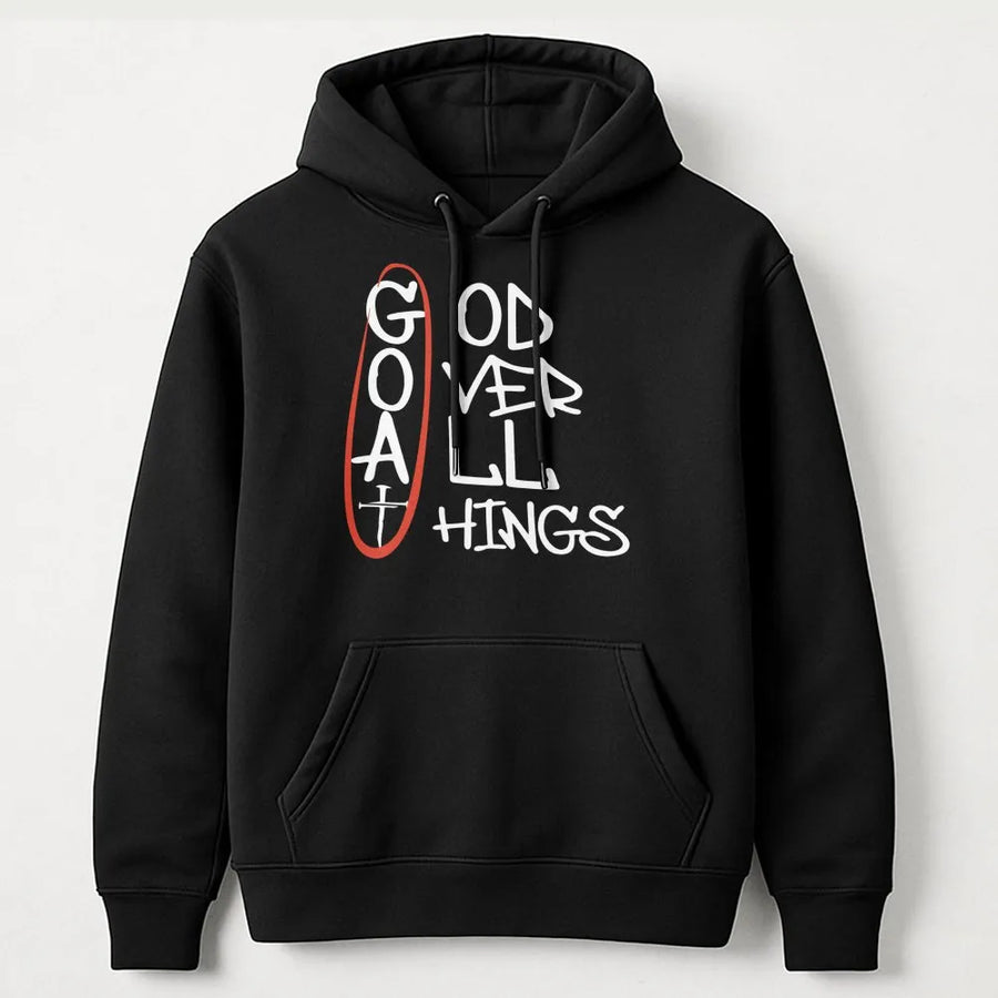 God Over All Things Hoodie | GOAT Christian Graphic Sweatshirt | Premium Cotton Blend | Faith-Based Gift for Men and Women