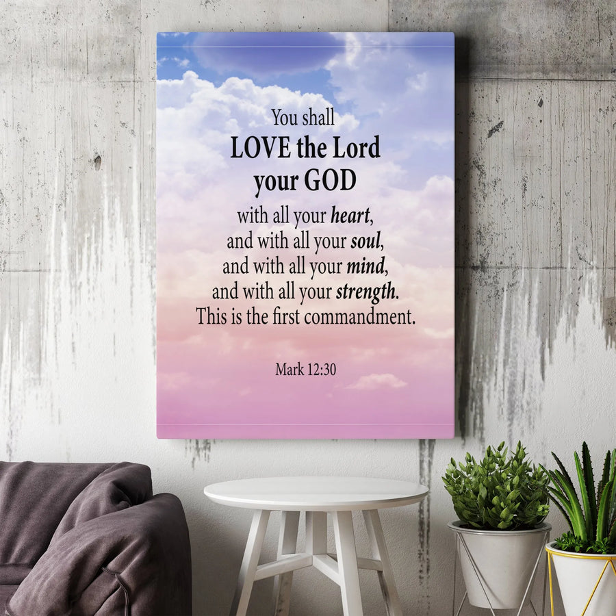 Mark 12:30 Scripture Canvas Wall Art | Christian Bible Verse Decor | Premium Fade-Resistant Print | Spiritual Gift for Home or Church