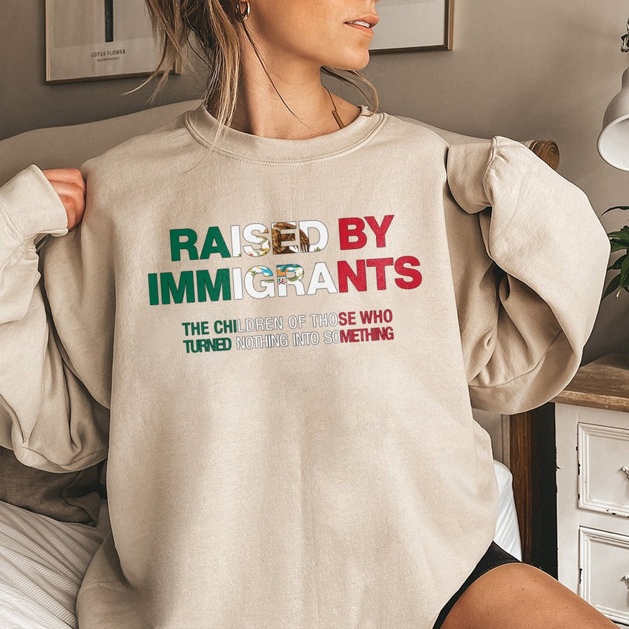 Raised By Immigrants Sweatshirt | Mexican Flag Graphic Quote | Premium Cotton Blend | First Gen Latino Heritage Pride Gift For Adults