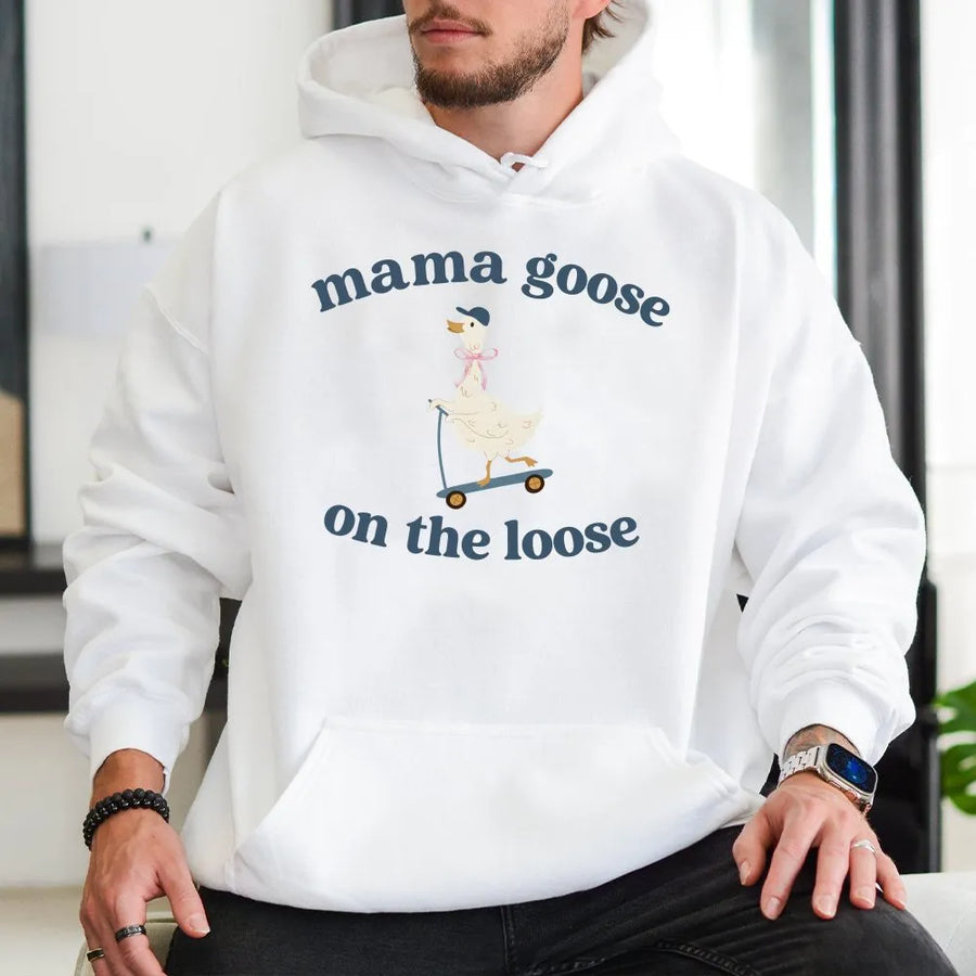 Mama Goose Hoodie | Funny Goose on the Loose Graphic Sweatshirt | Cozy Cotton Blend Pullover | Gift for New Mom, Mom to Be