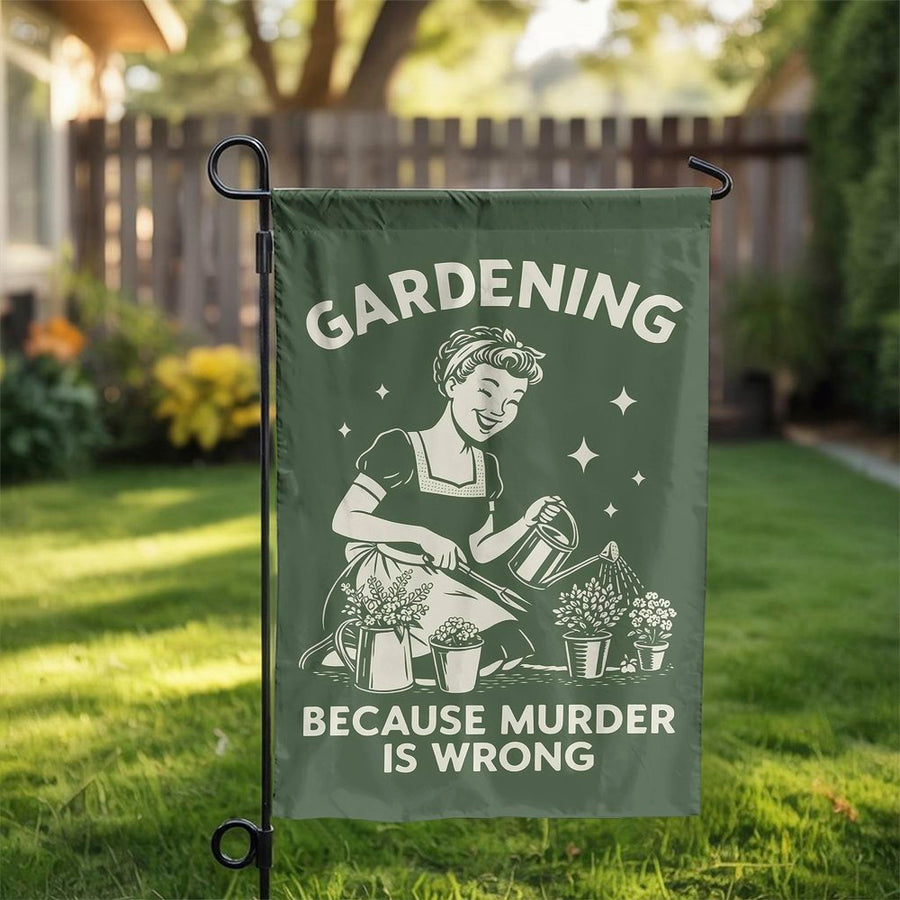 Gardening Because Murder Is Wrong Garden Flag | Funny Retro Yard Decor | Weather-Resistant Polyester | Gift for Plant Lovers & Gardeners