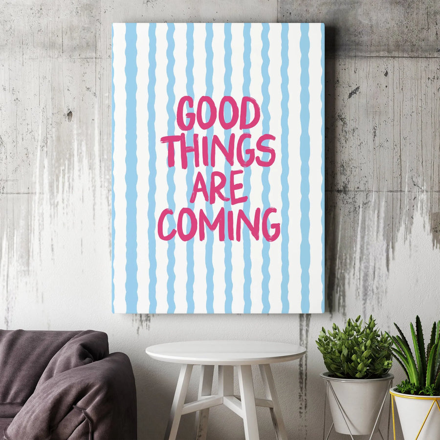 Good Things Are Coming Canvas Art | Motivational Striped Wall Decor | Premium Fade-Resistant Gallery Print | Positive Vibe Gift For Home Or Office