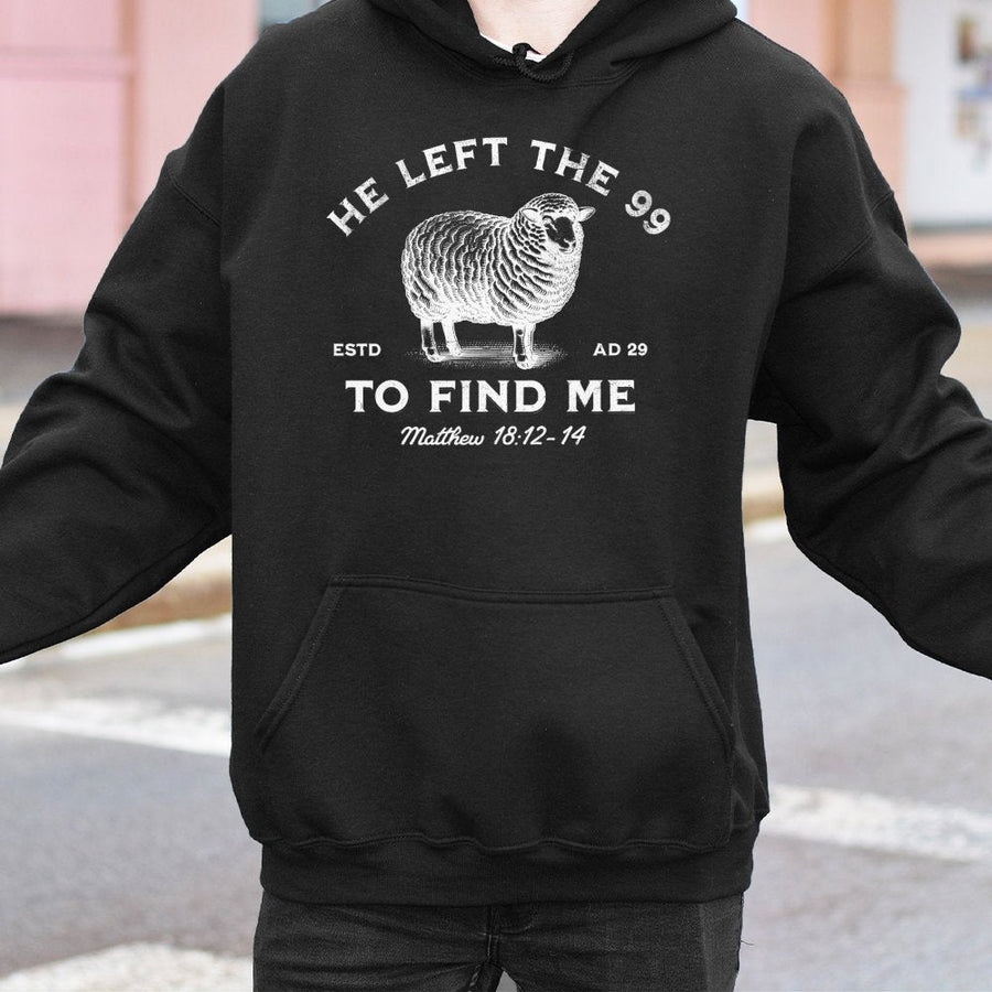 He Left The 99 To Find Me Hoodie | Matthew 18:12 Bible Verse Graphic | Premium Cotton-Blend Christian Apparel | Faith-Based Gift For Believers