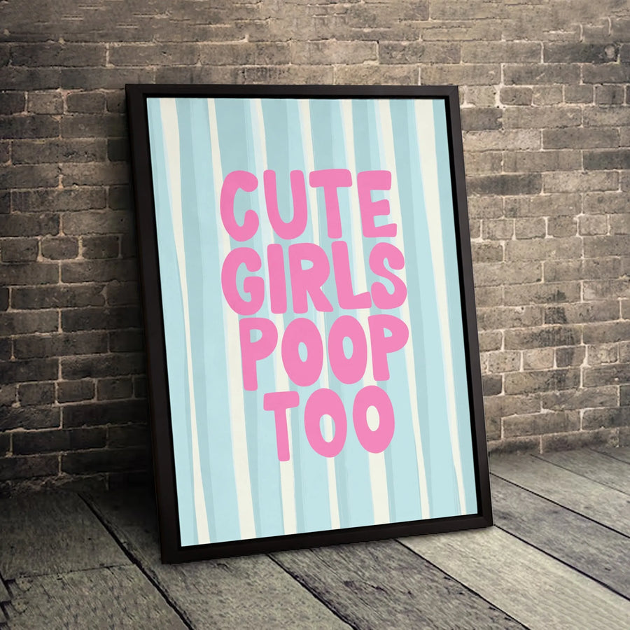 Cute Girls Poop Too Wall Art | Funny Bathroom Humor Decor | Premium Gallery Wrap Canvas | Unique Gag Gift for Women and Teen Girls