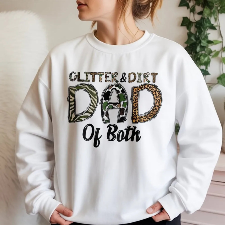 Glitter and Dirt Dad Sweatshirt | Camo Leopard Print Design | Premium Cotton Blend | Funny Father's Day 2026 Gift for Dad of Both