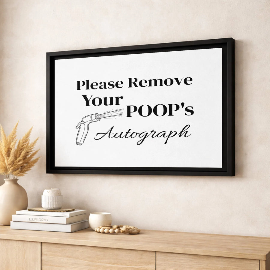 Funny Bathroom Wall Art | Please Remove Your Poop's Autograph Bidet Print | Premium 1.25" Canvas Decor | Humorous Restroom Sign Gift for Him