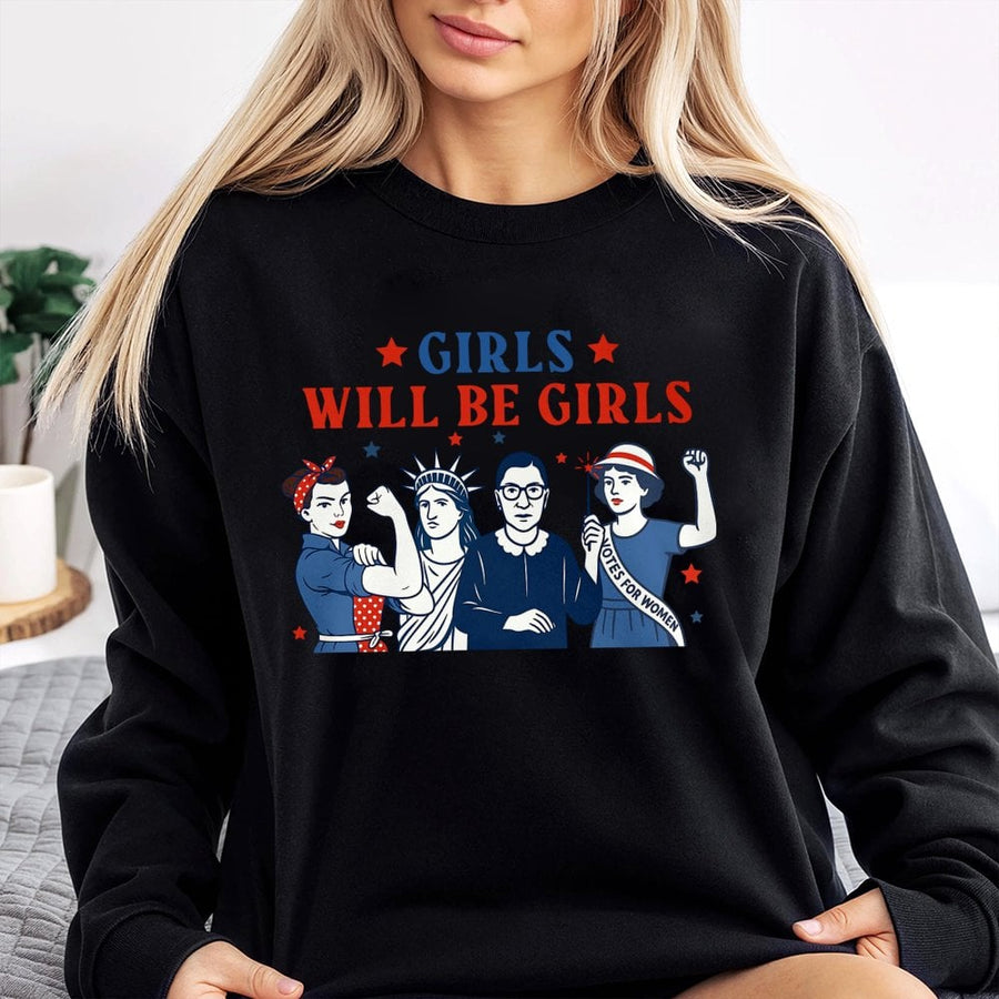 Girls Will Be Girls Feminist Sweatshirt | Empowering Women Historical Figures Graphic | Premium Cotton Blend | Gift for Women & History Enthusiasts