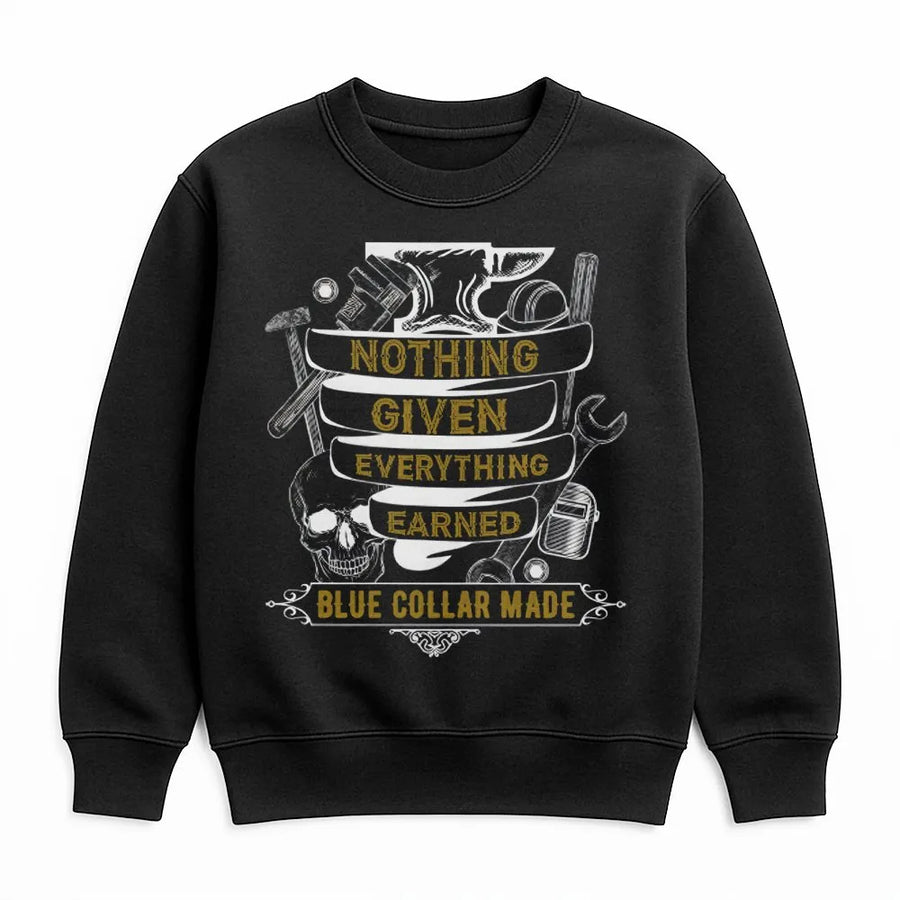 Blue Collar Sweatshirt | Nothing Given Everything Earned Graphic | Premium Cotton Blend | Gift for Tradesman, Mechanic, Construction Worker