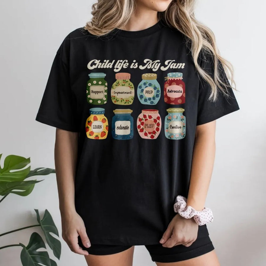 Child Life Specialist T-Shirt | Child Life Is My Jam Cute Jar Graphic | 100% Cotton Premium Apparel | Gift for Hospital Staff or Student