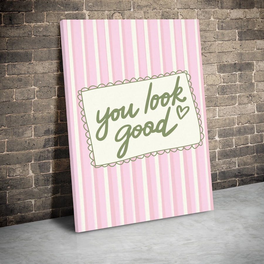 You Look Good Wall Art | Preppy Pink Striped Aesthetic Decor | Premium Gallery Wrapped Canvas | Positive Affirmation Gift for Her Bedroom