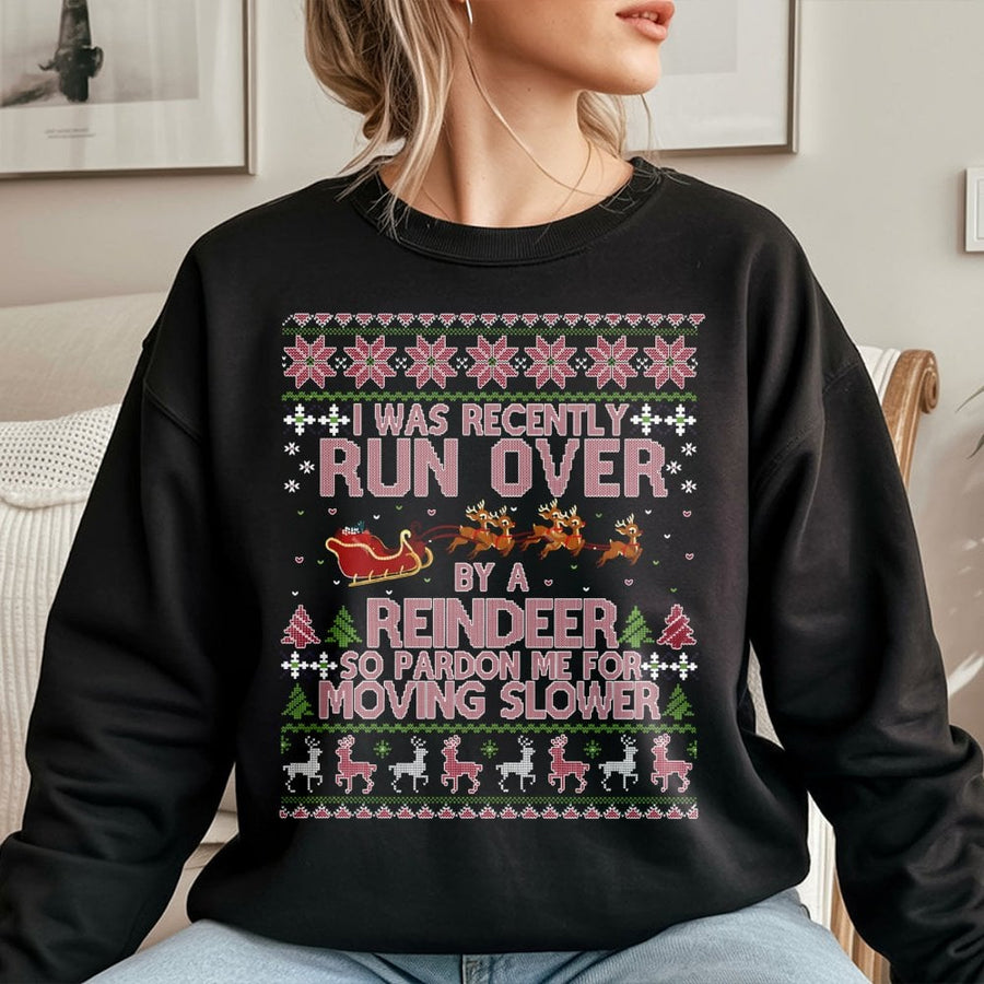 Run Over By A Reindeer Sweatshirt | Funny Christmas Ugly Sweater Style | Premium Unisex Holiday Crewneck | Unique Xmas Gift For Him Her