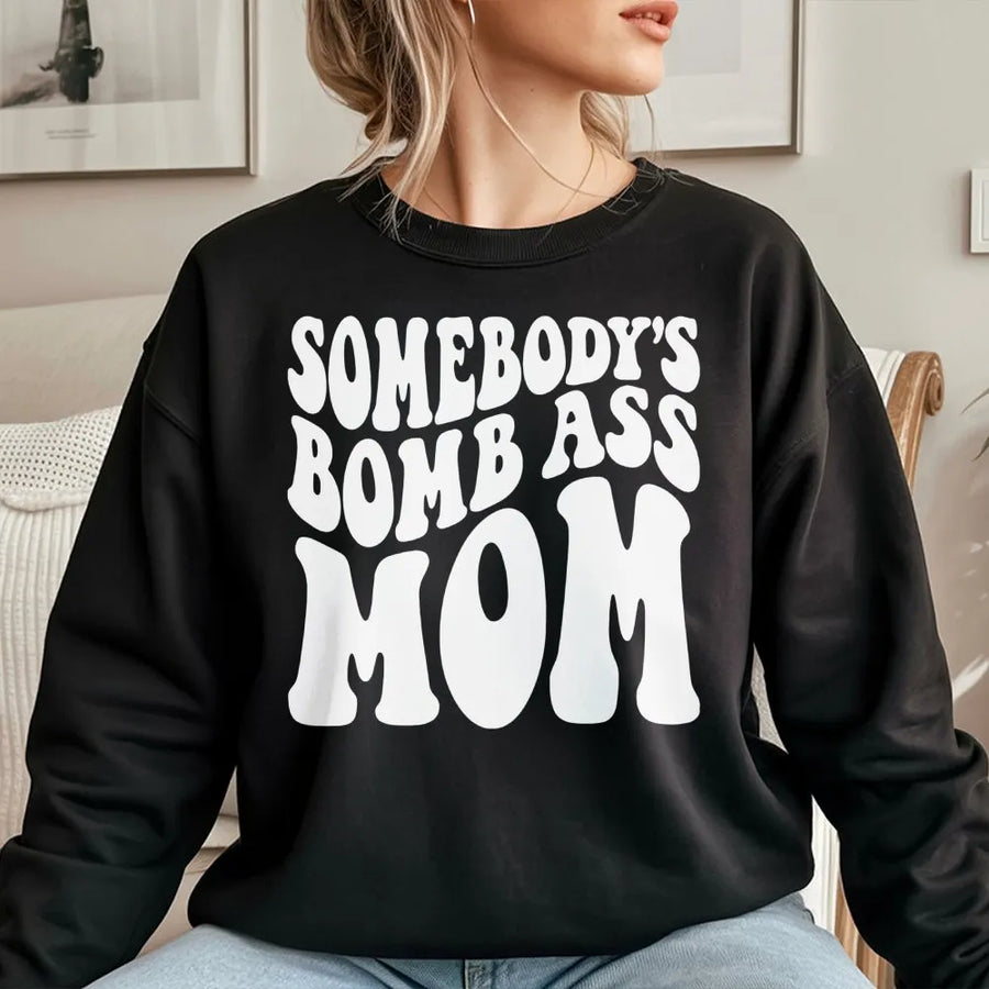 Somebody's Bomb Ass Mom Sweatshirt | Retro Typography Graphic Pullover | Premium Cotton Blend Crewneck | Trendy Mother's Day 2026 Gift for Her
