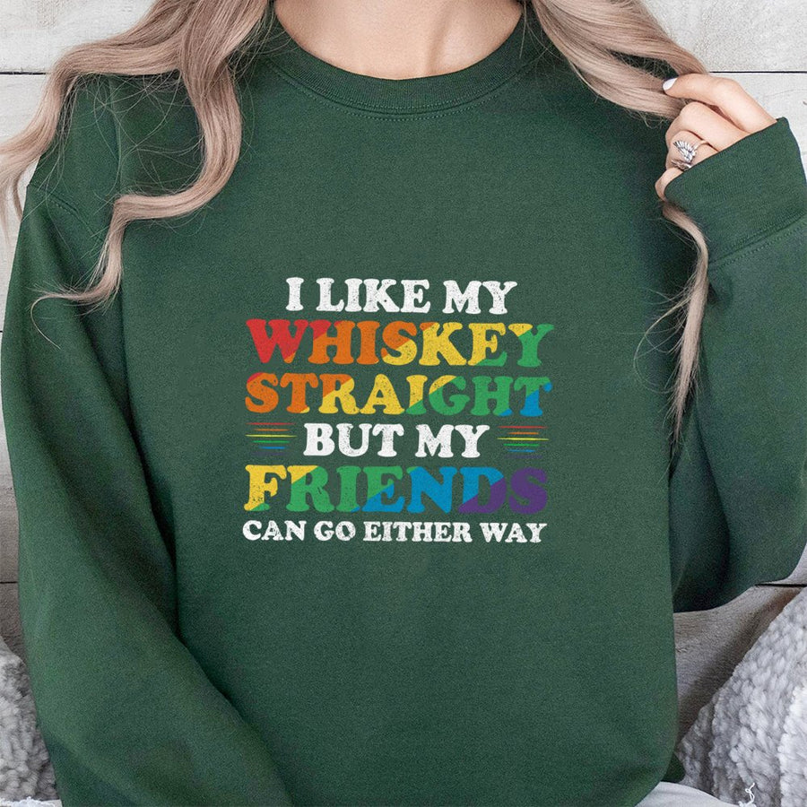 I Like My Whiskey Straight Funny LGBTQ Pride Sweatshirt | Rainbow Text Typography Graphic | Premium Cotton Blend | Gift For Friends Or Pride Month