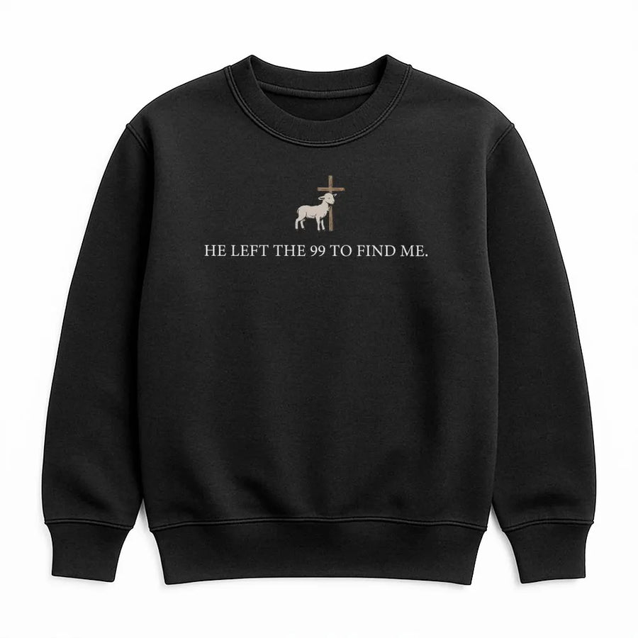 He Left The 99 To Find Me Sweatshirt | Minimalist Christian Graphic Design | Premium Cotton Blend | Faith Based Gift For Women & Men