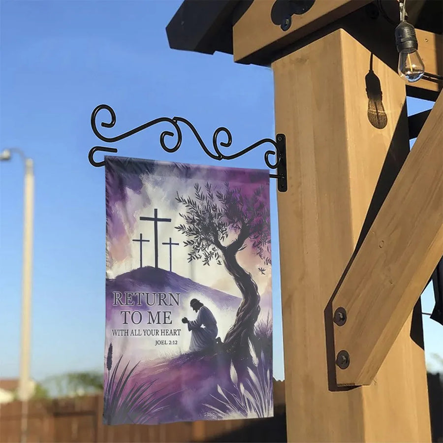 Christian Garden Flag | Jesus Return To Me Joel 2:12 Bible Verse | Double Sided Weather Resistant Fabric | Religious Easter Decor Gift