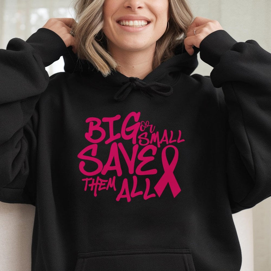 Breast Cancer Awareness Hoodie | Big Or Small Save Them All Pink Ribbon | Premium Cotton Blend | Gift For Cancer Survivors And Supporters
