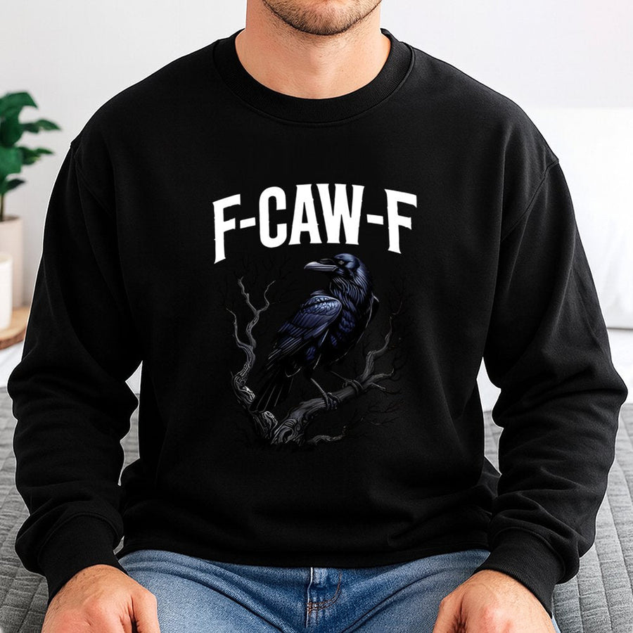Raven Graphic Sweatshirt | F-Caw-F Sarcastic Crow Bird Design | Premium Cotton Blend Crewneck | Unisex Gothic Gift For Dark Academia Lovers