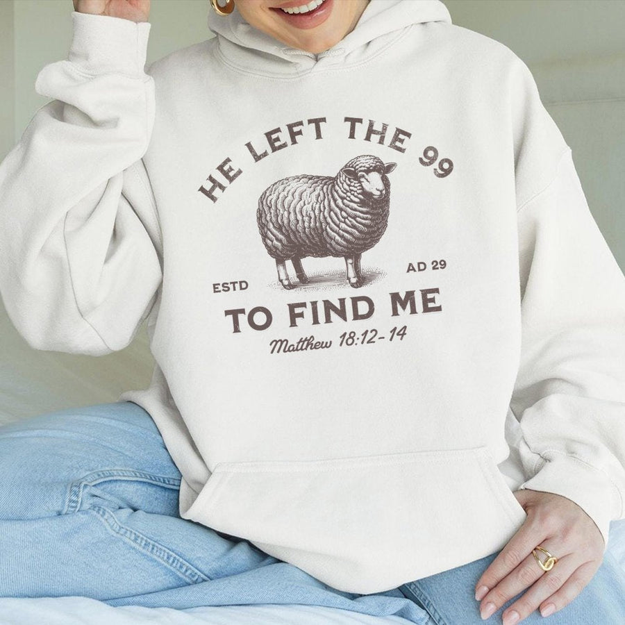 He Left The 99 To Find Me Hoodie | Matthew 18:12 Bible Verse Graphic | Premium Cotton-Blend Christian Apparel | Faith-Based Gift For Believers