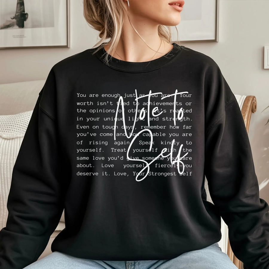 Note To Self Sweatshirt | Mental Health Inspirational Quote | Premium Cotton Blend | Positive Affirmation Gift For Her