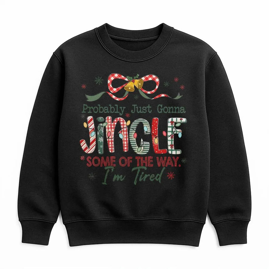 Probably Just Gonna Jingle Sweatshirt | Funny Tired Mom Christmas Design | Premium Cotton Blend Crewneck | Holiday Gift For Her