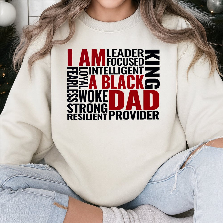 Black Dad Sweatshirt | I Am A Black King Graphic Print | Premium Cotton-Blend Pullover | Meaningful Father's Day 2026 Gift For Black Men