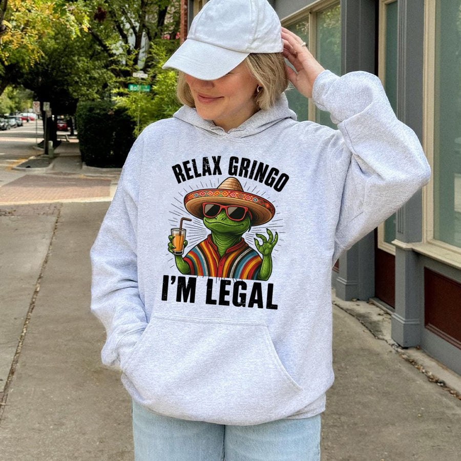 Relax Gringo I'm Legal Hoodie | Funny Mexican Lizard Graphic | Premium Cotton-Poly Blend | Humorous Casual Gift for Men and Women