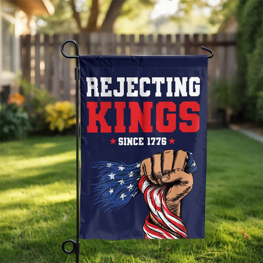 Rejecting Kings Since 1776 Garden Flag | Patriotic American Fist Design | Durable Weather-Resistant Polyester | Independence Day Outdoor Decor Gift