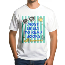 Summer Reading T-Shirt | Most Likely To Read Books All Summer | Soft Unisex Pullover | Funny Gift for Bookworm Teacher Librarian