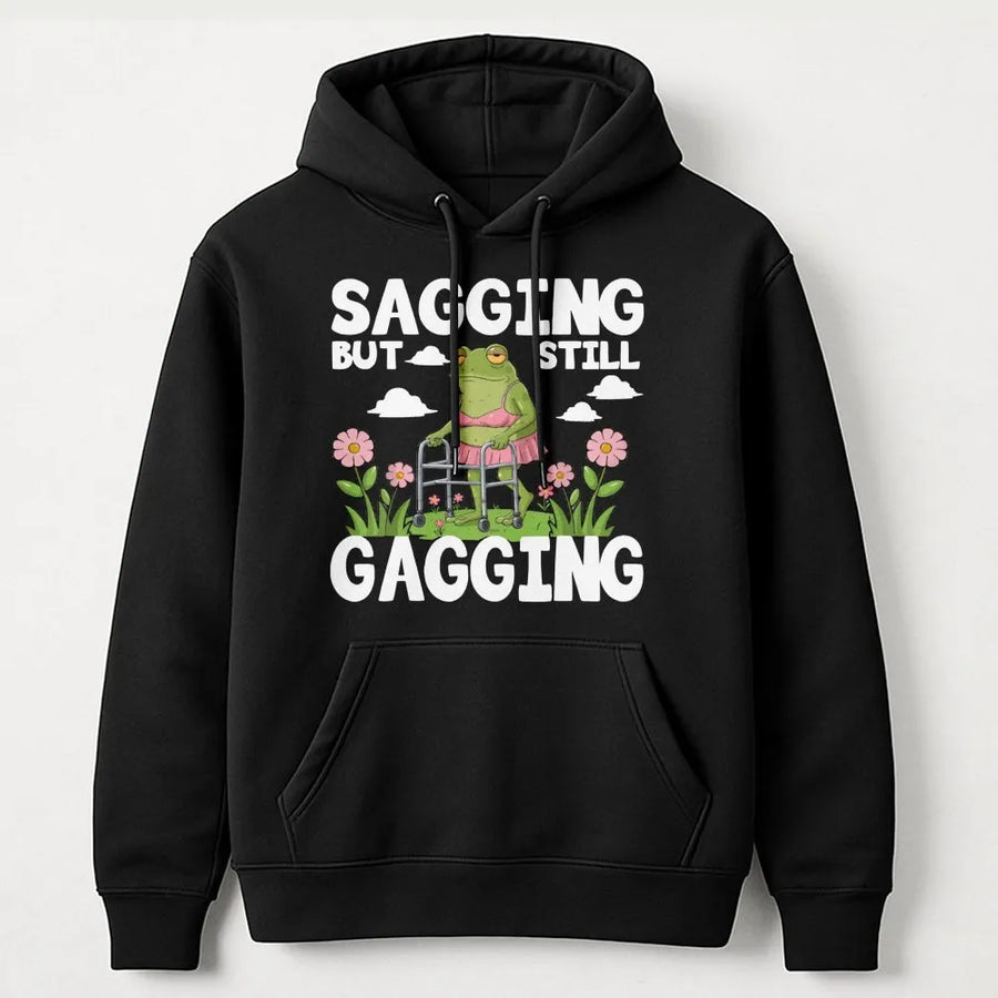 Sagging But Still Gagging Hoodie | Funny Frog Meme Graphic Sweatshirt | Premium Cotton Blend | Sarcastic Gift for Her & Him